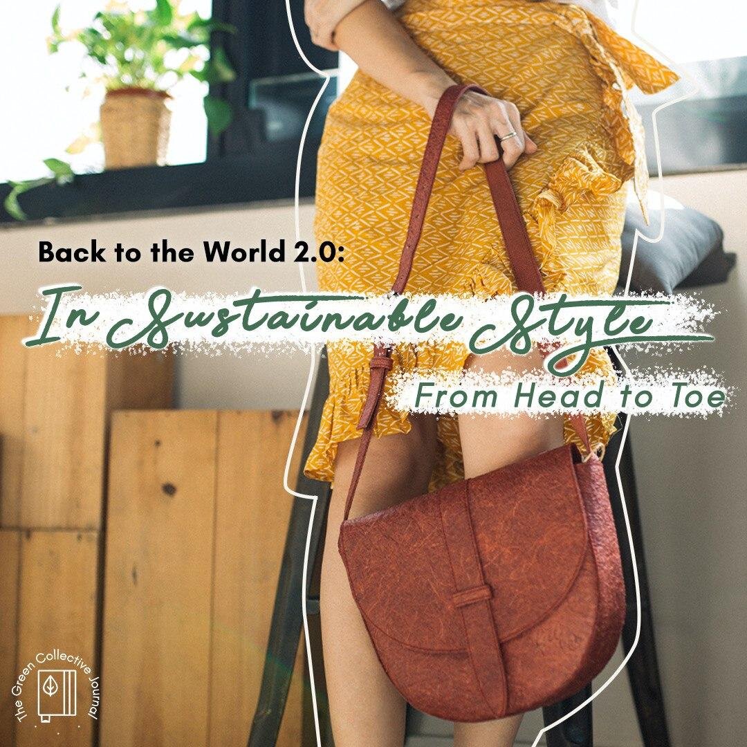 Back to the World 2.0: In Sustainable Style From Head to Toe (Part 1) | The Green Collective SG