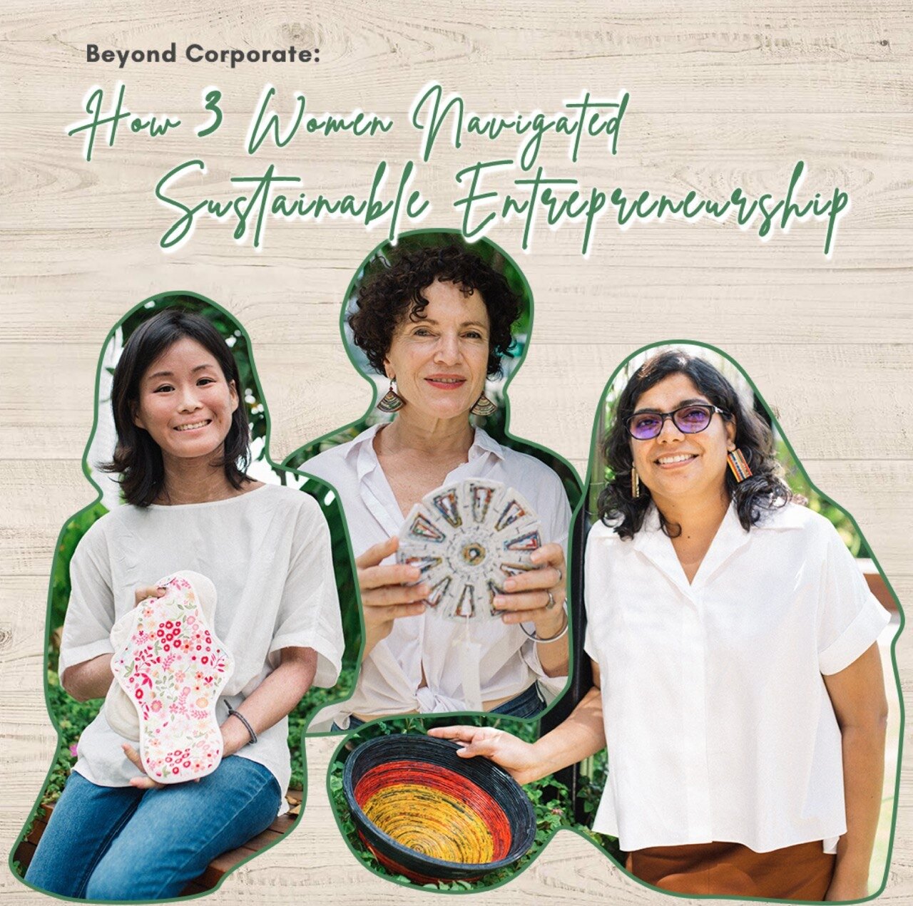 Beyond Corporate: How 3 Women Navigated Sustainable Entrepreneurship | The Green Collective SG